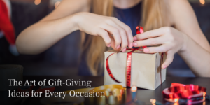 The Strategic Art of Gift Giving